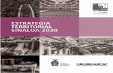 ESTRATEGIA TERRITORIAL SINALOA 2030 · PDF file 2019-09-23 · ESTRATEGIA TERRITORIAL SINALOA 2030 Febrero de 2018 Programa de las Naciones Unidas para los Asentamientos Humanos (ONU-Habitat).