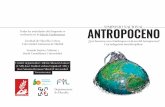 SIMPOSIO NACIONAL ANTROPOCENO · 2018-09-06 · SIMPOSIO NACIONAL ANTROPOCENO ¿Qué hacemos con el ánthropos en la era del Antropoceno? Una indagación interdisciplinar Departamento