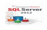 PROGRAMACIÓNRROROGOG TRANSACT SQLServer · en el modelo relacional. Sus lenguajes para consultas son Transact-SQL y ANSI SQL. Microso L SQL Server cons tuye la alterna va de Microso