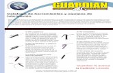 Catalogo de herramientas y equipos de lubricación Guardian RC.pdf · Es similar a la G100 pero suma un niple de llenado para tres modos de carga: a granel, con bomba o con cartucho.