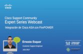 Cisco Support Community Expert Series Webcast · Integración de Cisco ASA con FirePOWER Pregunte al Experto con: Ernesto y Voseda Si tiene dudas adicionales Ernesto y el quipo de