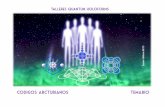 Talleres quantum holoforms Taller Codigos Arcturianos.pdf · es el eco emocional que le ha quedado a tu alma, luego de eras de experimentar el abandono y el dolor, bajo la consciencia