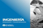 INGENIERÍA - tec.mx · 7 La avenida de Innovación y Transformación agrupa a las siguientes carreras: IMD Ingeniero Biomédico IC Ingeniero Civil IE Ingeniero en Electrónica IIS