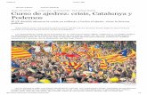 Curso de ajedrez: crisis, Catalunya y Podemos€¦ · Curso de ajedrez: crisis, Catalunya y Podemos El PP decidió afrontar la crisis en solitario y hecho el ajuste, viene la factura