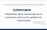 Resultados de la supervisión de la prestación del servicio ... · Cachimayo y desde Cachimayo a través de la línea en 138 kV de 95.6 km, hacia la subestación Abancay (Región