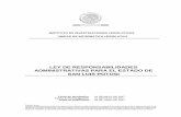 Ley de Responsabilidades Administrativas para el …...Luis Potosí; y el artículo 2º del Código Civil para el Estado de San Luis Potosí, las únicas publicaciones que dan validez