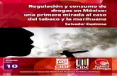 Regulación y consumo de - PPDppd.cide.edu/documents/302668/0/Libro 10.pdf · 2014-07-01 · 8 cuAdeRno de tRAbAJo sAlvAdoR esPInosA como la marihuana y la cocaína (Secretaría de