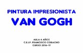 pINTURA IMPRESIONISTA VAN GOGH - murciaeduca.es · pintura impresionista van gogh aula 4 aÑos c.e.i.p. francisco cobacho curso 2016-17. vamos a conocer a vincent van gogh. ... para