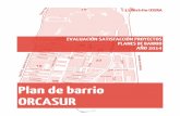 Plan de barrio ORCASUR - madrid.es...de las actividades enmarcadas en el Plan de Barrio Orcasur du-rante el año 2014, que se lle-van a cabo desde la Junta Mu-nicipal de Distrito,