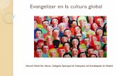 Evangelizar en la cultura global - Delegación de Catequesis · El hombre pantalla (Baurdillard) o la cultura del homo videns (Giovanni Sartori) Evangelizadores con el lenguaje de