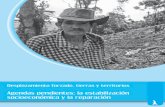 Desplazamiento forzado, tierras y territorios. Agendas ... · Vigencia de los conflictos agrarios ... historia de explotación minera, conflicto armado y organización de las comunidades