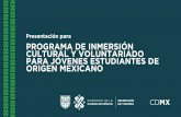 Presentación de PowerPointime.gob.mx/intercambio/docs/cdmx/1jovenesvoluntariado.pdf · Turismo de Romance, Turismo Social Morelos Jardines de México, Turismo social Querétaro Turismo