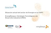 Situación actual del sector de Energía en la CAPV: EnergiBasque ...bem2017.basqueecodesigncenter.net/wp-content/uploads/2017/09/S2-Jose... · equipos y componentes Eficiencia energética