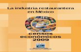 La industria restaurantera en Méxicointernet.contenidos.inegi.org.mx/contenidos/... · como parte de los resultados de los Censos Económicos 2009. En el presente estudio se incluye