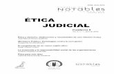 ÉTICA JUDICIAL · La distinción tradicional y más simple entre ética (o moral) y derecho radica, de un lado, en concebir los códigos morales con énfasis en la adhesión personal,