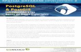 PostgreSQL & PostGISgismexico.com/postgis.pdfModulo 3. Modulo 3. Gestión de datos en PostGISGestión de datos en PostGIS Usando los estándares OpenGIS. Representación de objetos.
