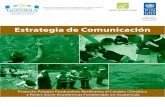 Estrategia de Comunicación · • Identificacióny definiciónde medios, canales y mensajes más adecuados de acuerdo con los aspectos sociales, culturales y económicos de la población.