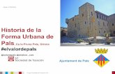 Presentación de PowerPoint - ST Sociedad de Tasacion · Historia de la Forma Urbana de Pals, Ca la Pruna Pals, Girona #elvalordepals @turismepals @stvalora _com 1 Ajuntament de Pals.