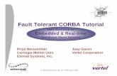 Fault Tolerant CORBA Tutorial - omg.org · Fault Tolerant CORBA Tutorial © Eternal Systems, Inc, & Vertel Corp. 2001 Outline 1.