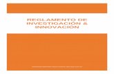 reglamento de investigación & innovación · 2019-11-13 · f) Supervisar el cumplimiento de las políticas y lineamientos de la dirección de investigación, en el trabajo investigativo