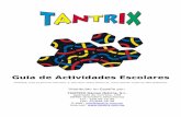 Guía de Actividades Escolares - Tantrix...Tantrix es un conjunto de fichas hexagonales de color negro, con líneas de colores en una cara y numeradas del 1 al 56 en la otra cara.