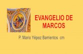 EVANGELIO DE MARCOS - Vicentinos Perucmperu.com/wp-content/uploads/2018/12/EVANGELIO-DE-MARCOS.pdf · para preservar y honrar la memoria de Jesús. Pero a diferencia de ellas, su