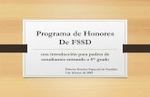 Programa de Honores De FSSD · Programa de Honores Grados y Materias •Grados: 5-8 en las Escuelas Poplar Grove Middle, Freedom Intermediate, y Freedom Middle •Materias: Artes