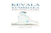KEVALA · 2019-12-06 · Consideraciones budistas sobre la energía, 43 Siddhasana, la postura perfecta, 45 ... 108 Más sobre la Respiración yóguica completa, 110 Respiración