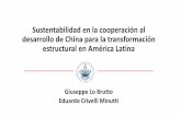 Sustentabilidad en la cooperación al desarrollo de …...III. China y América Latina hacia un desarrollo sostenible •Los ejes que acompañan la ideología china de ayuda y cooperación
