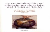 dadun.unav.edudadun.unav.edu/bitstream/10171/7425/1/La comunicación en situaciones de crisis0001.pdfción y la profesionalidad del periodismo español, y a tenor de los primeros es-