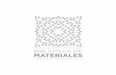 BIBLIOTECA DE MATERIALES · densidad, trabajando con materiales de desecho textil, lino y lana. Éstos se bregaron superficialmente y estructuralmente de forma de ex- ... El proceso