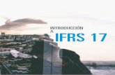 INTRODUCCIÓN IFRS 17latinaes.addactis.com/wp-content/uploads/sites/11/... · de contratos de seguro. IFRS 17 aumenta la transparencia y la comparabilidad entre las aseguradoras y