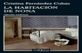 001-192 La habitacion de Nona · 2017-07-13 · Con el seu-dónimo de Fernanda Kubbs ha publicado asimismo La puerta entreabierta. Tras la consagración de Mi her-mana Elba como lectura