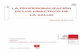 LA PROFESIONALIZACIÓN DE LOS DIRECTIVOS DE DE LOS ...directivos.publicacionmedica.com/contenido/images/... · En el entorno de los servicios sanitarios españoles con una mayoría