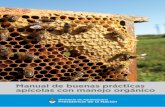 Manual de buenas prácticas apícolas con manejo …...Manual de buenas prácticas apícolas con manejo orgánico Esta publicación ha sido elaborada para difundir las Buenas Prácticas