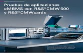 Pruebas de aplicaciones eMBMS con R&S®CMW500 y … · luar de forma exhaustiva las capas de protocolo (plano de control) y los servicios de datos eMBMS (plano de usuario IP) (fig.