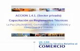 ACCION 1.4.1. (Sector privado) Capacitación en Reglamentos ... RT - KG/Privado Bolivia - 18-05-06.pdf · ¿ Que es un Reglamento Técnico?: “documento en el que se establecen las