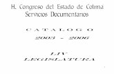 2003 - 2006 LIV LEGISLATURA · 2003 - 2006 . 2 archivo administrativo catalogo liv legislatura caja pos. mfn. ... 3 del no. 182 al no. 257 776 001 2559 4 del no. 258 al no. 312 777