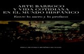 ARTE BARROCO Y VIDA COTIDIANA EN EL MUNDO HISPÁNICO · 2018-06-21 · Arte Barroco y Vida Cotidiana en el Mundo Hispánico. Entre lo sacro y lo profano. — Michoacán: El Colegio