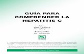 Guía para Comprender la Hepatitis C - 2010 · 2019-08-05 · Guía para Comprender la Hepatitis C 3 En el 10% de las personas infectadas no se consigue identificar la vía de transmisión