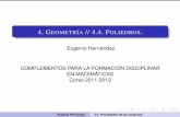 Eugenio Hernández COMPLEMENTOS PARA LA FORMACIÓN ...verso.mat.uam.es/~eugenio.hernandez/11-12MasterFPS/Geometria-4-4.pdf · 4. GEOMETRÍA // 4.4. POLIEDROS. Eugenio Hernández COMPLEMENTOS