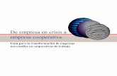 De empresa en crisis a empresa cooperativa - Acel Cantabria · perativas de trabajo que tengan ámbito de actuación autonómico (la mayoría de ellas) será la ley de cooperativas