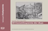 El Constituyente de 1842 · El Constituyente de 1842 Cecilia Noriega Elío ... políticas y grupos de poder en México en la primera mitad del siglo xix. Entre sus trabajos pueden