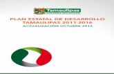 PLAN ESTATAL DE DESARROLLO TAMAULIPAS …La actualización del Plan Estatal de Desarrollo Tamaulipas 2011-2016 comprende la adecuación, fusión o creación de 251 líneas de acción,