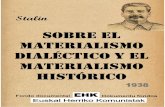 SOBRE&EL&MATERIALISMO&DIALECTICO& · SOBRE&EL&MATERIALISMO&DIALECTICO& Y&EL&MATERIALISMO&HISTORICO& J. V. Stalin ... sino que es directamente su reverso. Para Hegel, el proceso del