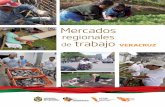 Mercados - Veracruzveracruz.gob.mx/.../MERCADOS-REGIONALES-DE-TRABAJO.pdfCon base en datos del Censo de Po-blación y Vivienda del 2010, realizado por el Instituto Nacional de Estadística