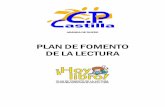 Plan de fomento de la lectura C.P. Castillaceipcastilla.centros.educa.jcyl.es/sitio/upload/Plan_de_fomento_de_la... · Consideramos la lectura el eje transversal de todas las áreas
