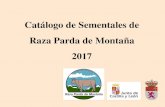 Sin título de diapositiva - RAZA PARDA de Montaña · Introducción. Se presenta el Catálogo de sementales de la Raza Parda de Montaña correspondiente al año 2017 valorados por