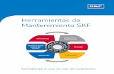 Herramientas de Mantenimiento SKF · de las herramientas correctas para el montaje. Las instalaciones pueden requerir métodos mecánicos hidráulicos y de calentamiento para el correcto