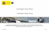 In-Flight Test Plan - CEOS WGCVsarcv.ceos.org/site_media/media/documents/Cuerda-_PAZ... · 2015-12-16 · In-Flight Test Plan . PAZ Mission CALVAL Centre . Juan Manuel Cuerda Muñoz